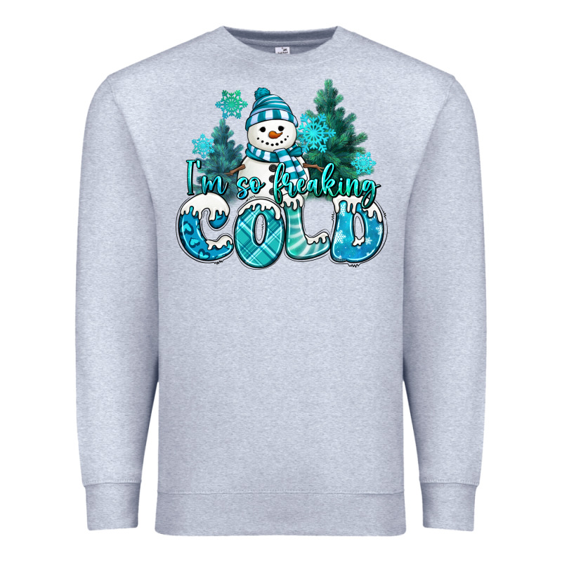 Im So Freaking Cold Snowman Premium Sweatshirt by MaliasSmallBusiness | Teevron