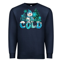 Navy im so freaking cold snowman Premium Sweatshirt - MaliasSmallBusiness