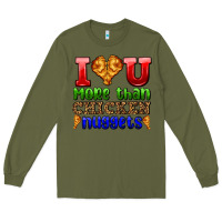 Army Green i love you more than chicken nuggets Long Sleeve Tee - AdoDesignShop