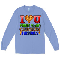 Colony Blue i love you more than chicken nuggets Long Sleeve Tee - AdoDesignShop