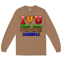 Toasted Coconut i love you more than chicken nuggets Long Sleeve Tee - AdoDesignShop