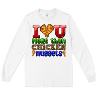 White i love you more than chicken nuggets Long Sleeve Tee - AdoDesignShop
