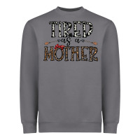 Storm tired as a mother Heavyweight Sweatshirt - CowhideDigitalArt