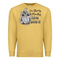 Antique Gold im shorty mouthy deal with it gnome Premium Sweatshirt - MaliasSmallBusiness