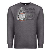 Charcoal Heather im shorty mouthy deal with it gnome Premium Sweatshirt - MaliasSmallBusiness