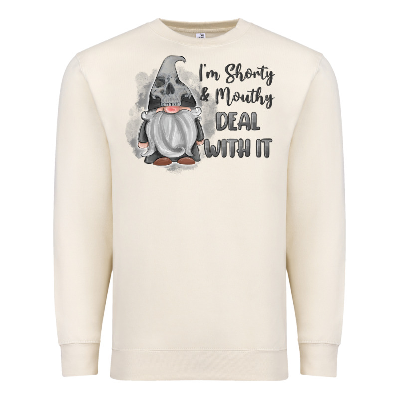 Im Shorty Mouthy Deal With It Gnome Premium Sweatshirt by MaliasSmallBusiness | Teevron