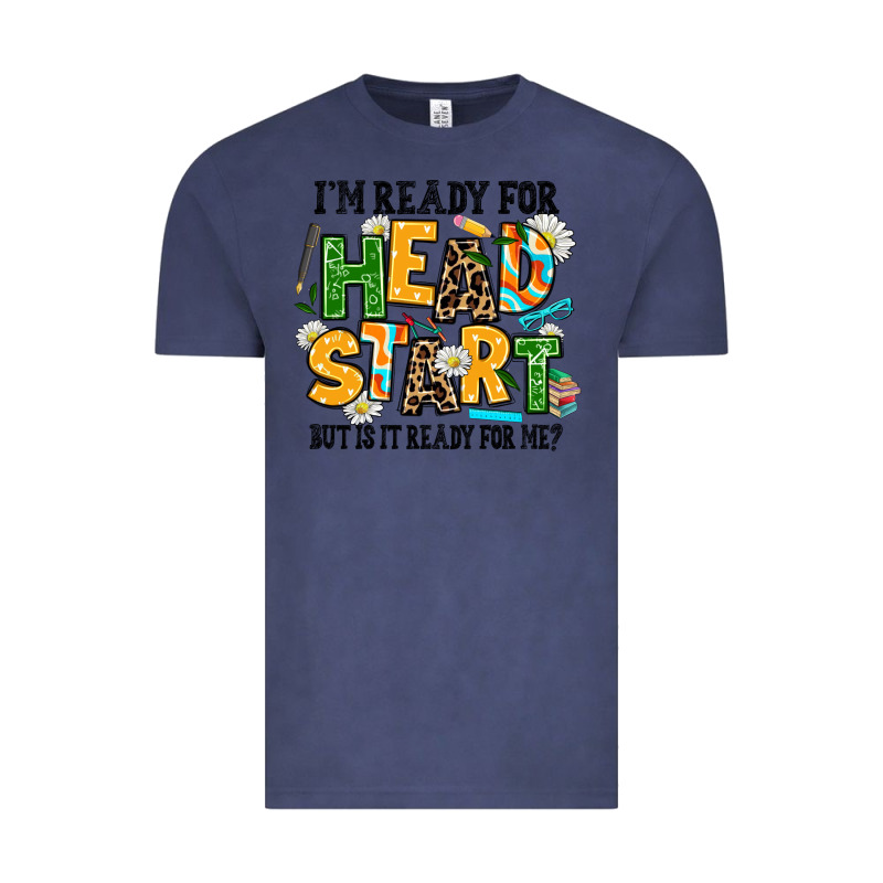 I Am Ready For Head Start But Is It Ready For Me Vintage Tee by AdoDesignShop | Teevron