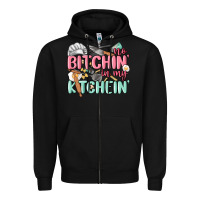 Black no bitchin in my kitchin Zipper Hoodie - MaliasSmallBusiness