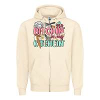 Sandshell no bitchin in my kitchin Zipper Hoodie - MaliasSmallBusiness