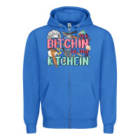 True Royal no bitchin in my kitchin Zipper Hoodie - MaliasSmallBusiness