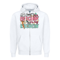 White no bitchin in my kitchin Zipper Hoodie - MaliasSmallBusiness