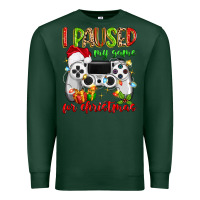 Sports Green i paused my game for christmas Premium Sweatshirt - MaliasSmallBusiness