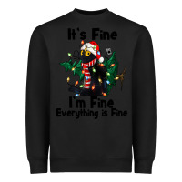 Black It's Fine I'am Fine Everything Is Fine Heavyweight Sweatshirt - FaDigitalArtStudio