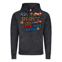 Vintage Black Ain't no doubt i love this land 4th of july Vintage Hoodie - CowGirlArtShop