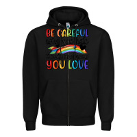 Black be careful who you hate Zipper Hoodie - MaliasSmallBusiness
