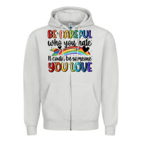 Dove Grey be careful who you hate Zipper Hoodie - MaliasSmallBusiness