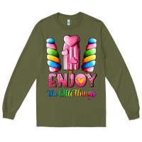 Army Green enjoy the little things Long Sleeve Tee - AdoDesignShop