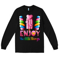 Black enjoy the little things Long Sleeve Tee - AdoDesignShop