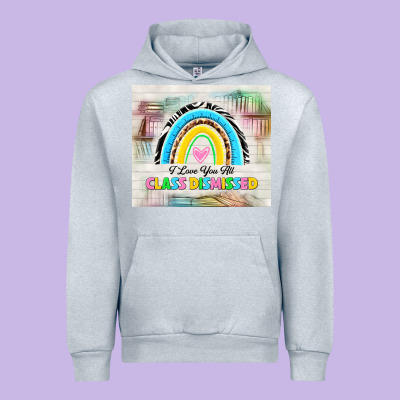 I Love You All Class Dismissed Urban Hoodie Designed By Tumblerdesignbyshophia