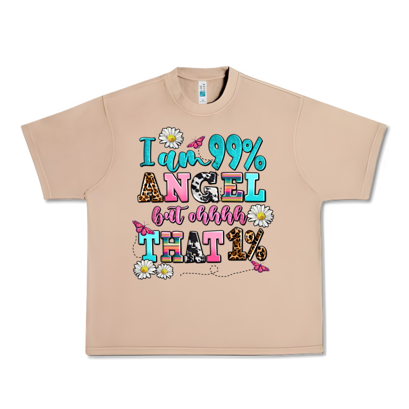 I Am  99 Angel But Ohh That Urban Heavy Tee by AdoDesignShop | Teevron