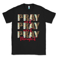 Black pray on it pray over it pray through it Classic Tee - AdoDesignShop