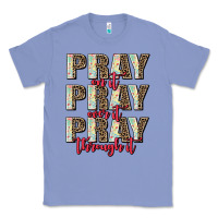 Colony Blue pray on it pray over it pray through it Classic Tee - AdoDesignShop