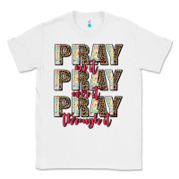White pray on it pray over it pray through it Classic Tee - AdoDesignShop