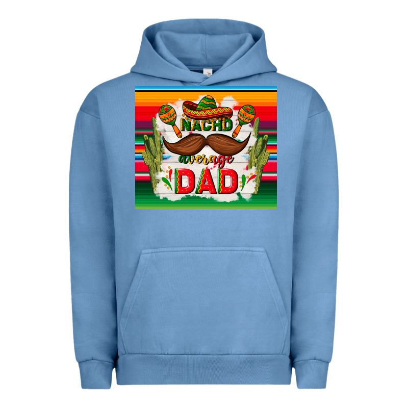 Nacho Average Dad Father's Day Urban Hoodie by TumblerDesignByShophia | Teevron
