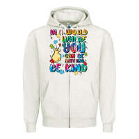 In A World Where You Can Be Anything Zipper Hoodie | Teevron