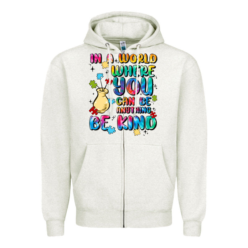 In A World Where You Can Be Anything Zipper Hoodie by MaliasSmallBusiness | Teevron