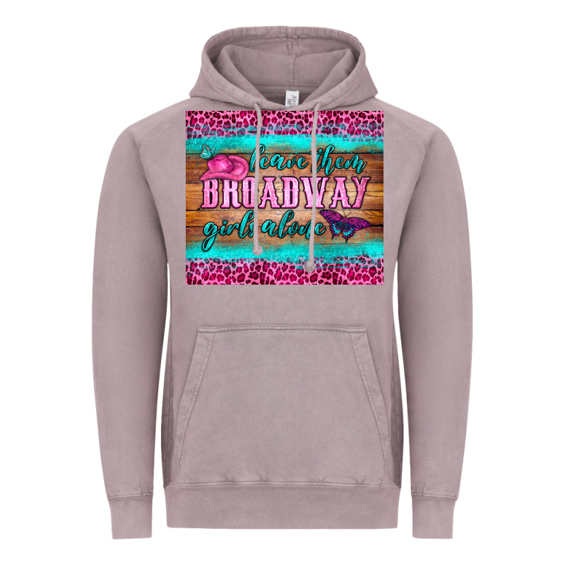 Leave Them Broadway Girls Alone Tumbler Vintage Hoodie by HRA Design Shop | Teevron
