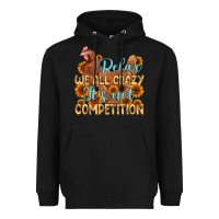 Black relax we all crazy it s not competition Heavyweight Hoodie - MaliasSmallBusiness