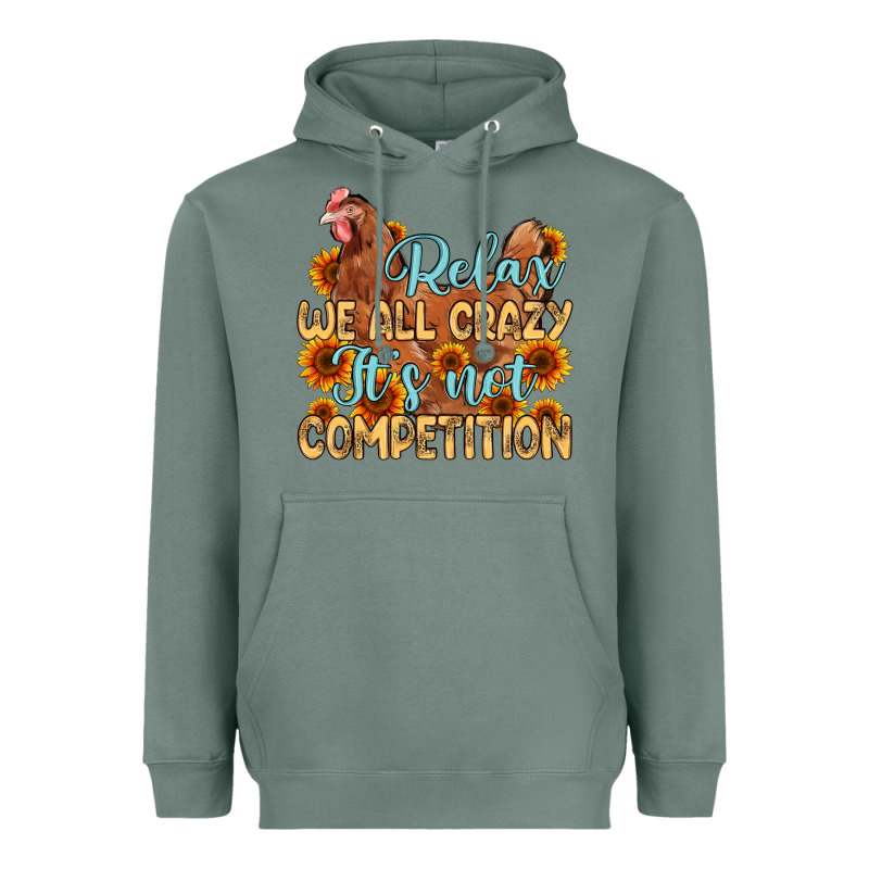 Relax We All Crazy It S Not Competition Heavyweight Hoodie by MaliasSmallBusiness | Teevron