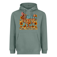 Sage relax we all crazy it s not competition Heavyweight Hoodie - MaliasSmallBusiness
