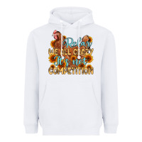 White relax we all crazy it s not competition Heavyweight Hoodie - MaliasSmallBusiness