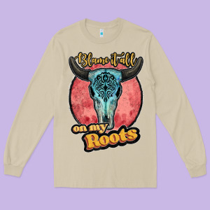 Blame It All On My Roots Black Long Sleeve Tee Designed By Jahusdesignshop