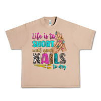 Burro life is to short wait your nails to dry bbs Urban Heavy Tee - BundleAndBundleShop