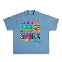 Pebble Blue life is to short wait your nails to dry bbs Urban Heavy Tee - BundleAndBundleShop