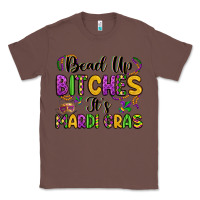 Chestnut bead up bitches it s mardi gras Classic Tee - LillyAllenDesigns