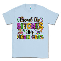 Dusty Blue bead up bitches it s mardi gras Classic Tee - LillyAllenDesigns