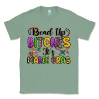 Sage bead up bitches it s mardi gras Classic Tee - LillyAllenDesigns