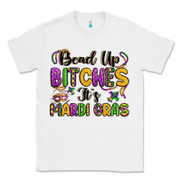 White bead up bitches it s mardi gras Classic Tee - LillyAllenDesigns