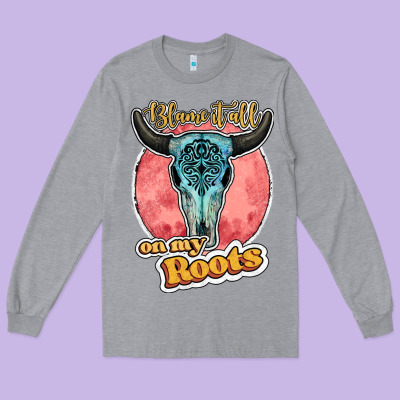 Blame It All On My Roots Bull Skull Black Long Sleeve Tee Designed By Jahusdesignshop