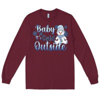 Burgundy baby it's cold outside Long Sleeve Tee - AdoDesignShop