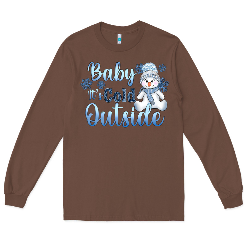 Baby It's Cold Outside Long Sleeve Tee by AdoDesignShop | Teevron