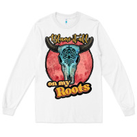 White blame it all on my roots white Long Sleeve Tee - JahusDesignShop