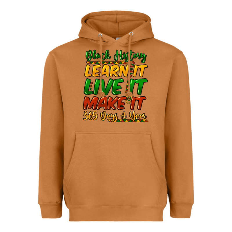 Black History Learn It Live It Make It 365 Days A Heavyweight Hoodie by NancyCooperArtShop | Teevron