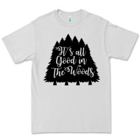 Dove Grey its all good in the woods Premium Tee - Unal Design