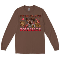 Chestnut chocolate is my soulmate Long Sleeve Tee - AdoDesignShop