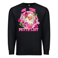 Black on the petty list Premium Sweatshirt - MaliasSmallBusiness